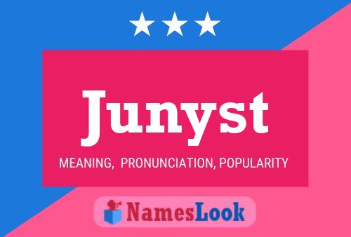 Junyst Name Poster