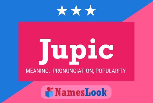 Jupic Name Poster