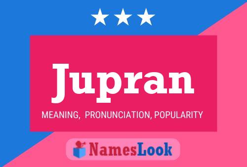 Jupran Name Poster