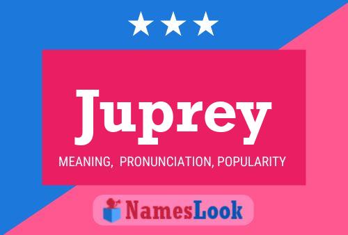 Juprey Name Poster