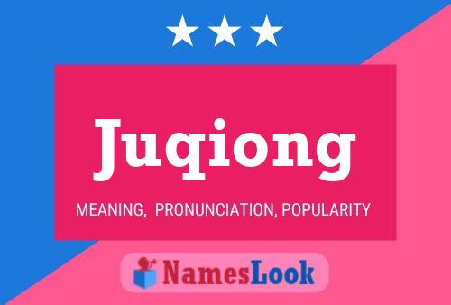 Juqiong Name Poster