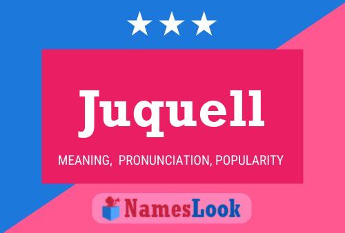 Juquell Name Poster