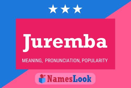 Juremba Name Poster