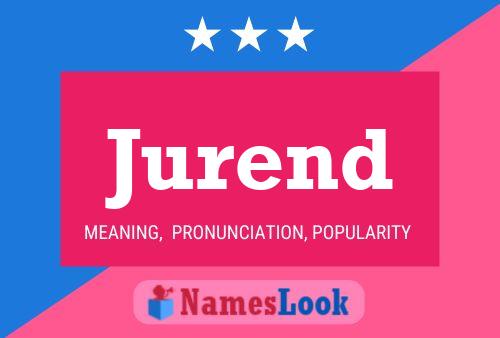 Jurend Name Poster