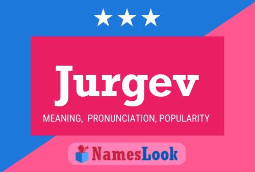 Jurgev Name Poster