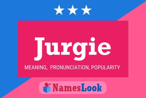 Jurgie Name Poster