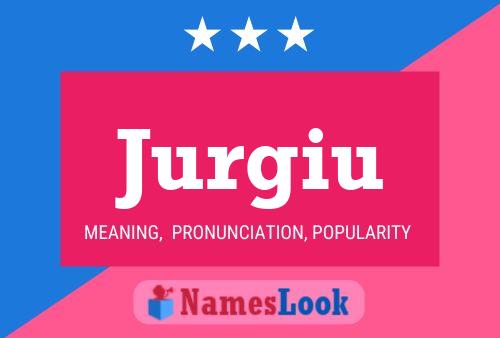 Jurgiu Name Poster