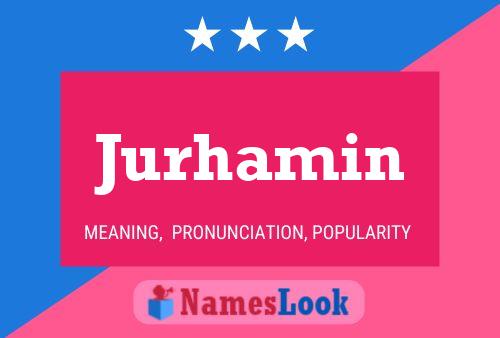 Jurhamin Name Poster