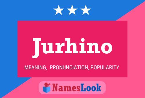 Jurhino Name Poster