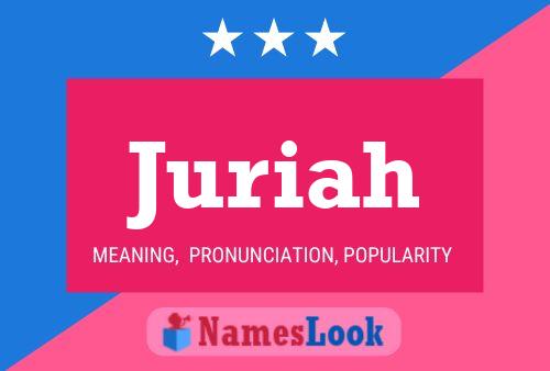 Juriah Name Poster