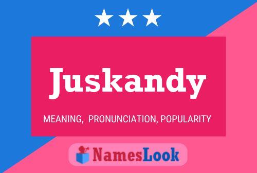 Juskandy Name Poster