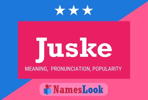 Juske Name Poster