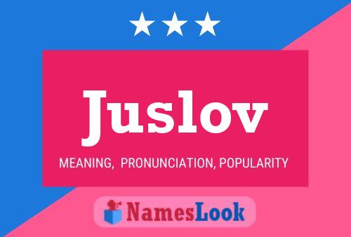 Juslov Name Poster