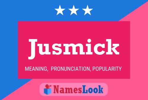 Jusmick Name Poster