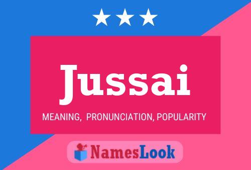 Jussai Name Poster