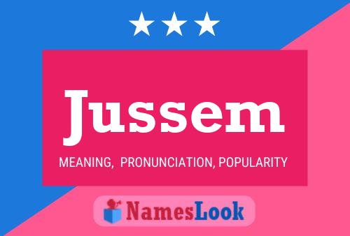 Jussem Name Poster