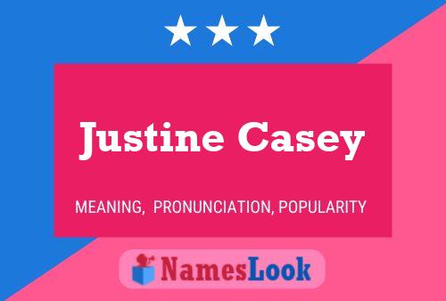 Justine Casey Name Poster