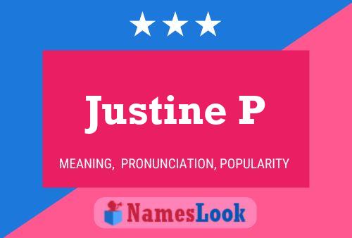 Justine P Name Poster