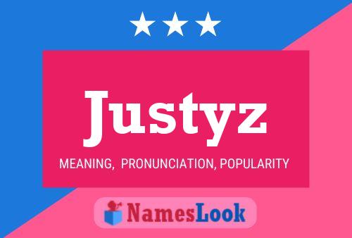 Justyz Name Poster