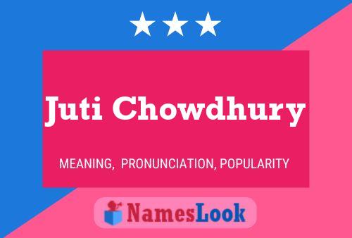 Juti Chowdhury Name Poster