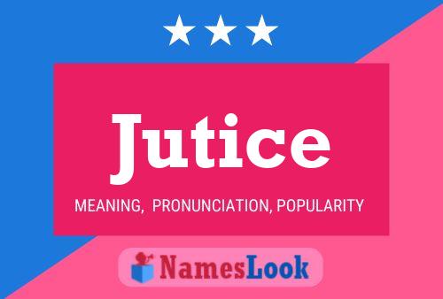 Jutice Name Poster