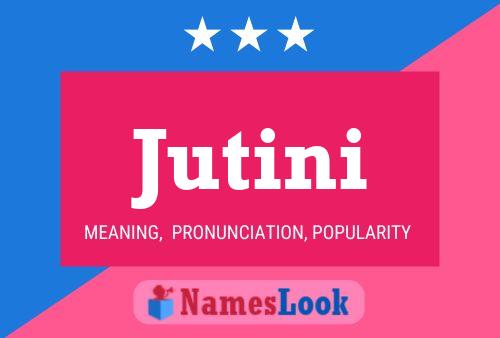 Jutini Name Poster