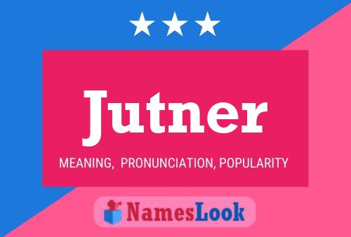 Jutner Name Poster