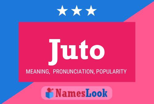 Juto Name Poster