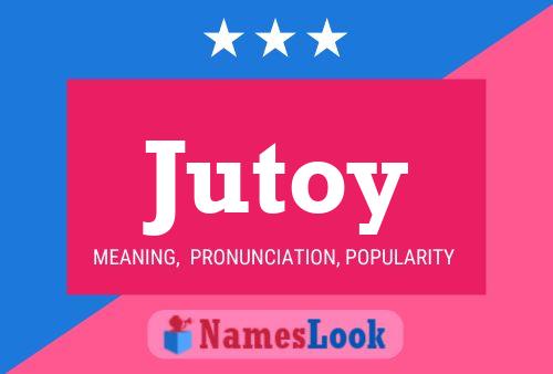 Jutoy Name Poster