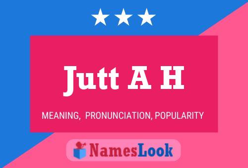 Jutt A H Name Poster