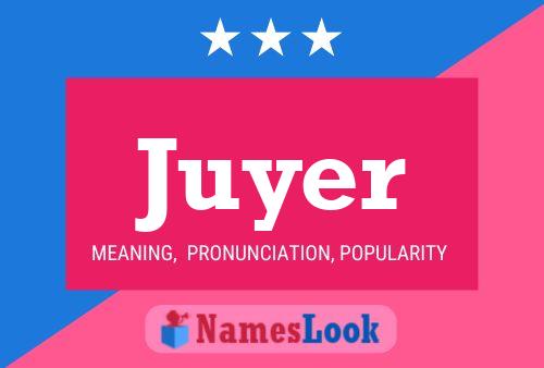 Juyer Name Poster