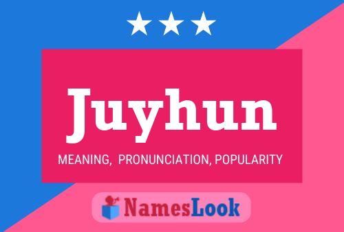 Juyhun Name Poster