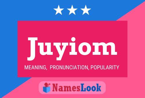 Juyiom Name Poster