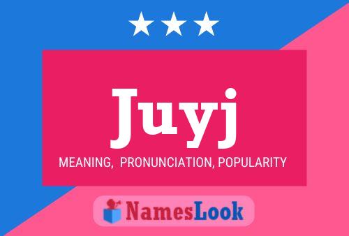 Juyj Name Poster