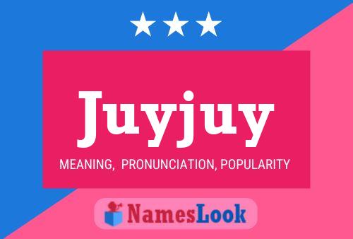 Juyjuy Name Poster