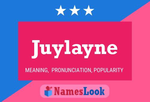 Juylayne Name Poster