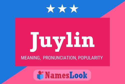 Juylin Name Poster