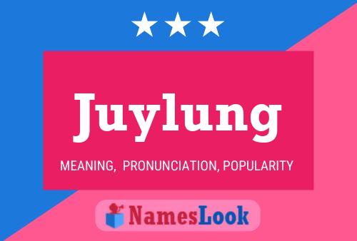 Juylung Name Poster