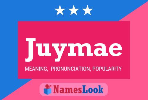 Juymae Name Poster