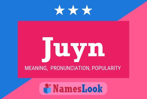 Juyn Name Poster