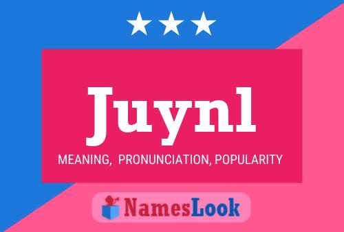 Juynl Name Poster