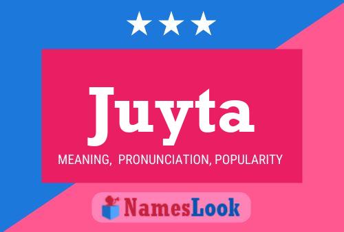 Juyta Name Poster