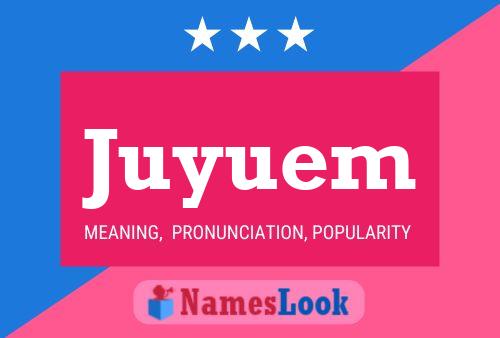 Juyuem Name Poster