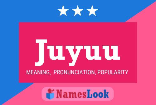 Juyuu Name Poster