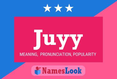 Juyy Name Poster