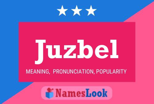 Juzbel Name Poster