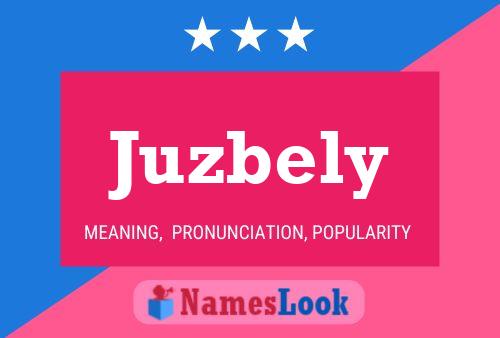 Juzbely Name Poster