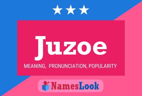 Juzoe Name Poster