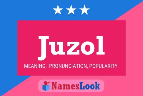 Juzol Name Poster