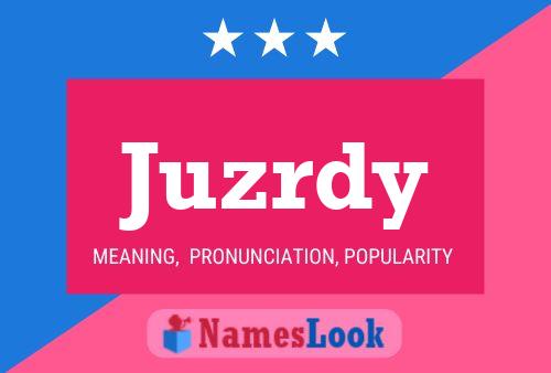 Juzrdy Name Poster